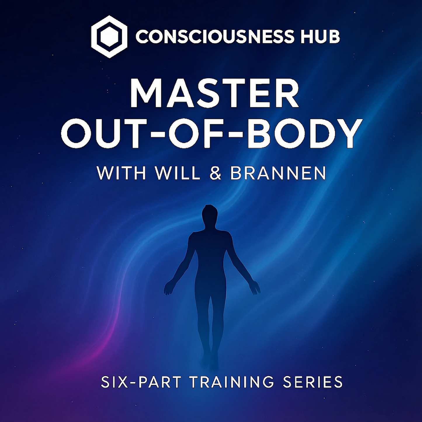 Master Out-Of-Body Complete 6-Part Training Series